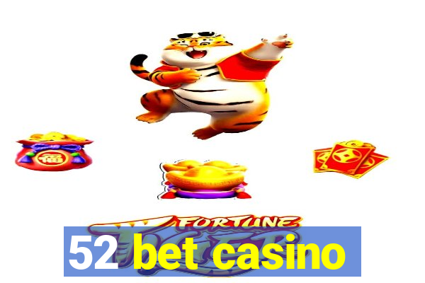 52 bet casino